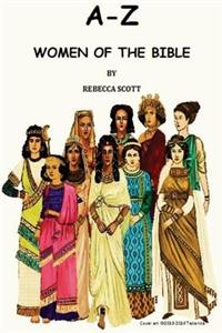A-Z Women of the Bible