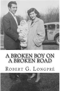 A Broken Boy: On a Broken Road