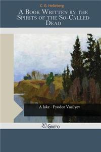 A Book Written by the Spirits of the So-Called Dead
