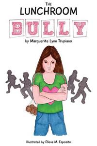 The Lunchroom Bully