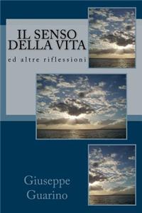 Il senso della vita ed altre riflessioni