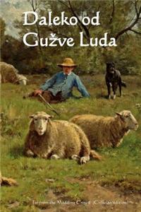Daleko Od Guzve Luda