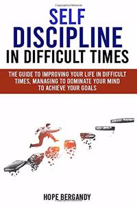 Self-Discipline in Difficult Times
