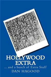 Hollywood Extra... and a bunch of extra stuff