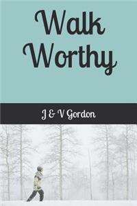 Walk Worthy