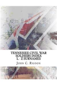 Tennessee Civil War Soldiers Index - L - Z Surnames