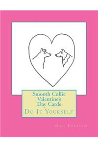 Smooth Collie Valentine's Day Cards