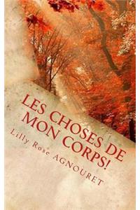 Les Choses de Mon Corps!