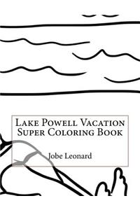 Lake Powell Vacation Super Coloring Book