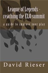 League of Legends - reaching the ELO summit