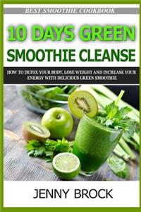 10 Day Green Smoothie Cleanse