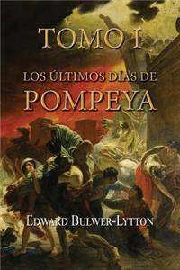 últimos días de Pompeya (Tomo 1)