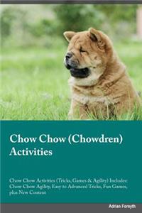 Chow Chow Chowdren Activities Chow Chow Activities (Tricks, Games & Agility) Includes: Chow Chow Agility, Easy to Advanced Tricks, Fun Games, Plus New Content