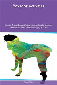 Boxador Activities Boxador Tricks, Games & Agility Includes