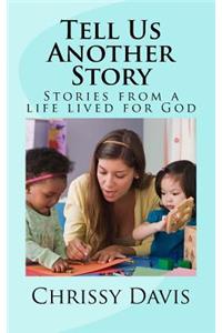 Tell Us Another Story