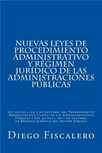 Nuevas Leyes de Procedimiento administrativo y Régimen Jurídico de las Administraciones Públicas