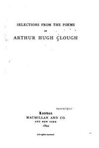 Selections from the Poems of Arthur Hugh Clough