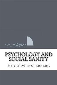 Psychology and Social Sanity