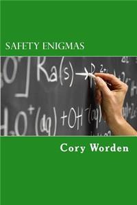 Safety Enigmas