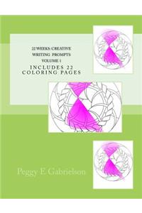 22 Weeks Creative Writing Prompts Volume 1