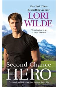 Second Chance Hero (Previously Published as Once Smitten, Twice Shy)