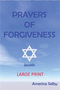 Prayers For Forgiveness- JUDAISM (LARGE PRINT BOOK) (18 font)