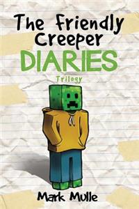 The Friendly Creeper Diaries