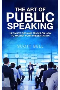 The Art of Public Speaking