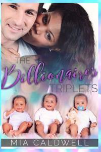 The Billionaire's Triplets: A Bwwm Billionaire Baby Romance