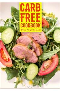 Carb Free Cookbook: Blank Recipe Journal Cookbook