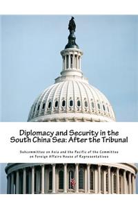 Diplomacy and Security in the South China Sea