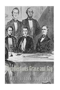 Recollections Grave and Gay