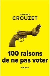 100 raisons de ne pas voter