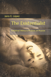 The Existentialist