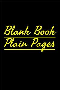 Blank Book Plain Pages: Lined Notebook Journal To Write In