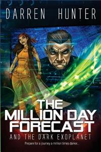 The Million Day Forecast and the Dark Exoplanet