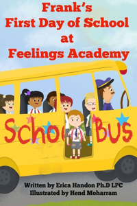 Frank's First Day of School at Feelings Academy