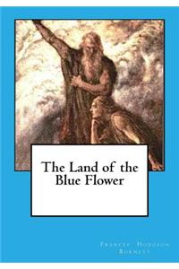 The Land of the Blue Flower