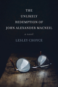Unlikely Redemption of John Alexander MacNeil