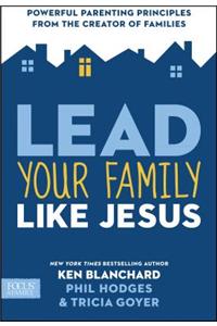 Lead Your Family Like Jesus