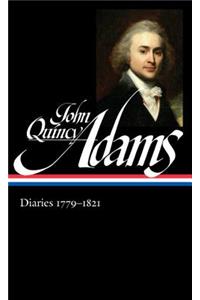 John Quincy Adams: Diaries Vol. 1 1779-1821 (Loa #293)