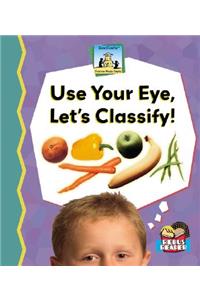 Use Your Eye, Lets Classify!