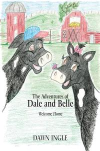 The Adventures of Dale and Belle: Welcome Home