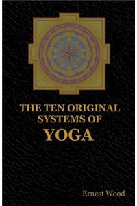 The Ten Original Systems of Yoga