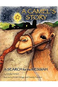 Camel's Story, a Search for the Messiah