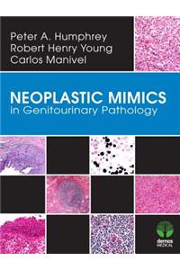 Neoplastic Mimics in Genitourinary Pathology