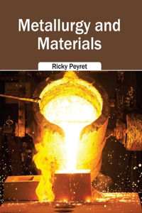 Metallurgy and Materials