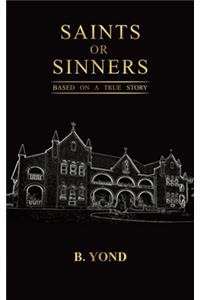 Saints or Sinners