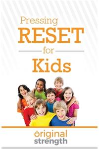 Pressing Reset for Kids