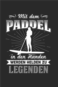 Mit Dem Paddel In den Händen Werden Helden Zu Legenden